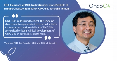 OncoC4 Announces FDA Clearance of IND Application for Novel SIGLEC 10 Immune Checkpoint Inhibitor ONC-841 for Solid Tumors